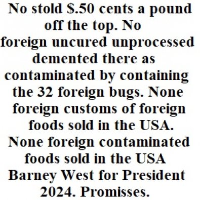 No stold $.50 cents a pound off the top. No foreign uncured unprocessed demented there as contaminated